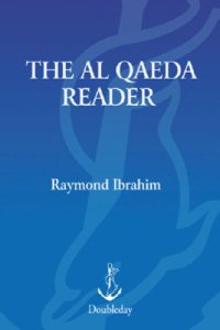 cover of the book The Al Qaeda Reader: The Essential Texts of Osama Bin Laden’s Terrorist Organization