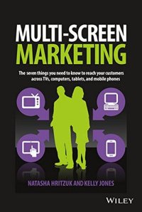 cover of the book Multiscreen Marketing : the seven things you need to know to reach your customers across TVs, computers, tablets, and mobile phones