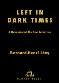 cover of the book Left in dark times : a stand against the new barbarism