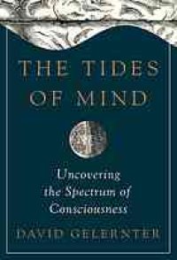 cover of the book The tides of mind : uncovering the spectrum of consciousness