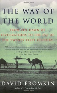 cover of the book The way of the world : from the dawn of civilizations to the eve of the twenty-first century