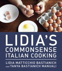 cover of the book Lidia’s Commonsense Italian Cooking: 150 Delicious and Simple Recipes Anyone Can Master