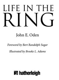 cover of the book Life in the Ring: Lessons and Inspiration from the Sport of Boxing Including Muhammad Ali, Oscar de la Hoya, Jake LaMotta, George Foreman, Floyd Patterson, and Rocky Marciano