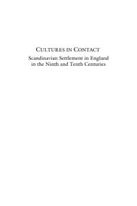 cover of the book Cultures in Contact: Scandinavian Settlement in England in the Ninth and Tenth Centuries