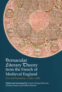 cover of the book Vernacular Literary Theory from the French of Medieval England: Texts and Translations, c.1120- c.1450