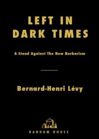 cover of the book Left in dark times : a stand against the new barbarism