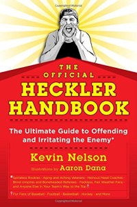 cover of the book The official heckler handbook : the ultimate guide to offending and irritating the enemy