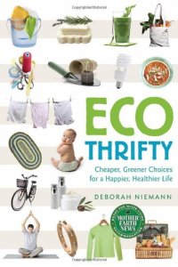 cover of the book Ecothrifty : cheaper, greener choices for a happier, healthier life