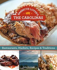 cover of the book Barbecue lover’s the Carolinas : restaurants, markets, recipes & traditions