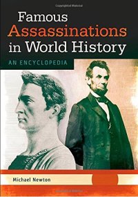 cover of the book Famous Assassinations in World History [2 volumes]: An Encyclopedia