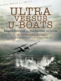 cover of the book Ultra Versus U-Boats: Enigma Decrypts in the National Archives