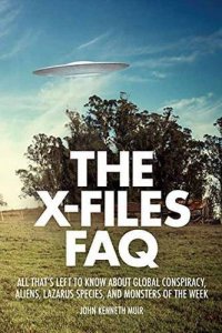 cover of the book The X-files FAQ : all that's left to know about global conspiracy, aliens, Lazarus species, and monsters of the week