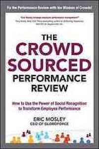 cover of the book The crowdsourced performance review : how to use the power of social recognition to transform employee performance