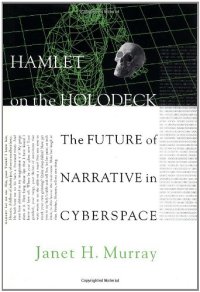 cover of the book Hamlet on the holodeck : the future of narrative in cyberspace