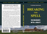 cover of the book Breaking the spell : the Holocaust, myth & reality