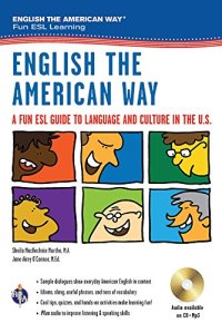 cover of the book English the American Way: A Fun ESL Guide to Language & Culture in the U.S. w/Audio CD & MP3