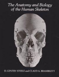 cover of the book The Anatomy and Biology of the Human Skeleton