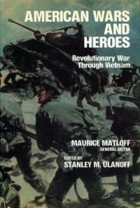 cover of the book American Wars and Heroes.  Revolutionary War Through Vietnam