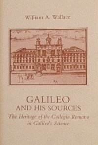 cover of the book Galileo and His Sources: Heritage of the Collegio Romano in Galileo’s Science