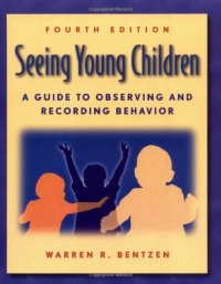 cover of the book Seeing Young Children: A Guide to Observing and Recording Behavior