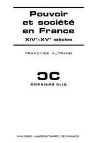 cover of the book Pouvoir et société en France, XIVe-XVe siècles