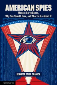 cover of the book American Spies: Modern Surveillance, Why You Should Care, and What to Do About It