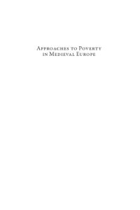 cover of the book Approaches to Poverty in Medieval Europe: Complexities, Contradictions, Transformations, c. 1100-1500