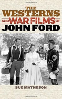 cover of the book The Westerns and War Films of John Ford