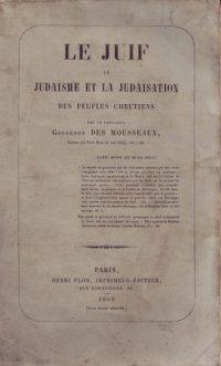 cover of the book Le Juif, le judaïsme et la judaïsation des peuples chrétiens