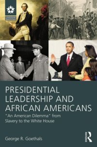 cover of the book Presidential Leadership and African Americans: "An American Dilemma" from Slavery to the White House