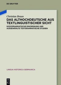 cover of the book Das Althochdeutsche aus textlinguistischer Sicht: Soziopragmatische Einordnung und ausgewählte textgrammatische Studien