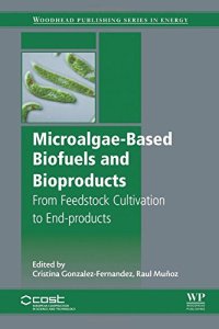 cover of the book Microalgae-Based Biofuels and Bioproducts: From Feedstock Cultivation to End-Products