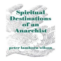 cover of the book Spiritual Destinations of an Anarchist