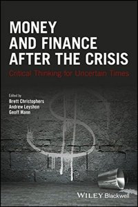 cover of the book Money and Finance After the Crisis: Critical Thinking for Uncertain Times