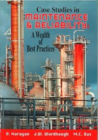 cover of the book Case Studies in Maintenance and Reliability: A Wealth of Best Practices