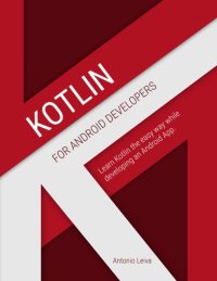 cover of the book Kotlin for Android Developers : learn Kotlin the easy way while developing an Android App