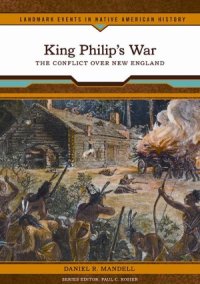 cover of the book King Philip’s War  Th e Confl ict Over New England.