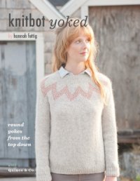 cover of the book Knitbot Yoked  Round Yokes from the Top Down