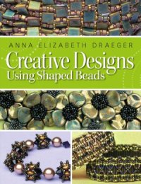 cover of the book Creative Designs Using Shaped Beads