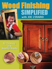 cover of the book Wood Finishing Simplified  No Chemistry Just Beautiful Results