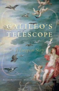 cover of the book Galileo’s Telescope: A European Story