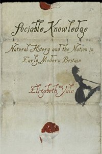 cover of the book Sociable Knowledge: Natural History and the Nation in Early Modern Britain