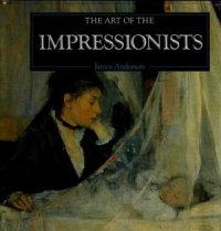 cover of the book The Art of the Impressionists