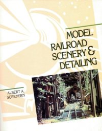 cover of the book Model Railroad Scenery and Detailing