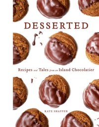 cover of the book Desserted: Recipes and Tales from an Island Chocolatier