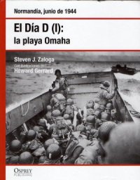 cover of the book El Día D (I) : La playa Omaha. Normandia, junio de 1944