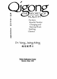 cover of the book Qigong, The Secret of Youth  Da Mo’s MuscleTendon Changing and MarrowBrain Washing Classics