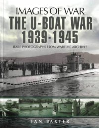 cover of the book The U-Boat War 1939–1945