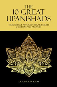 cover of the book The 10 Great Upanishads: Their Essence Revealed Through Simple Questions And Answers