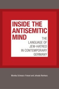 cover of the book Inside the Antisemitic Mind : The Language of Jew-Hatred in Contemporary Germany